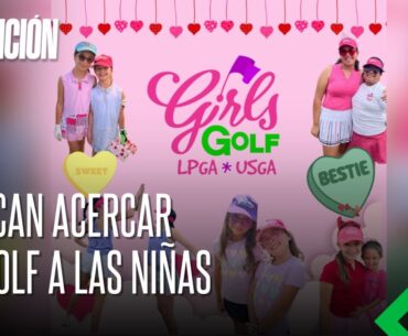LPGA impulsa el proyecto 'Girls Golf', un movimiento que rompe barreras y construye futuros