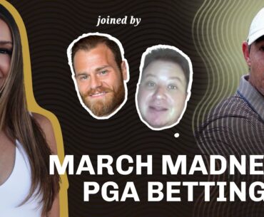 March Madness Primer & NFL News + Best PGA Bets for THE PLAYERS