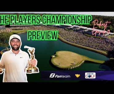 Weekly Golf podcast | The Players Preview |  Scheffler again? | Episode 13 | Fantasy Golf, LIV