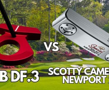 L.A.B DF3 VS SCOTTY CAMERON NEWPORT 2