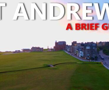 A BRIEF GUIDE to the St Andrews Links golf courses