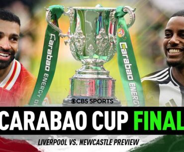 Liverpool vs. Newcastle Carabao Cup Final Preview | Will Liverpool Bounce Back From UCL Exit?