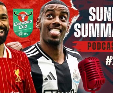 Carabao Cup Final Preview: Team News, Lineup Predictions & More! - Sunday Summary #220