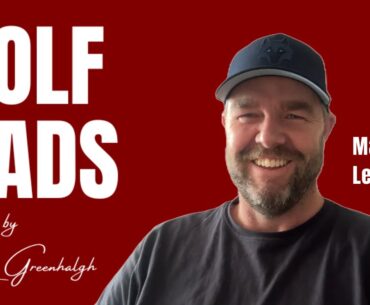 Golf Dads Podcast - Marc Leishman... "being a good person is more important"
