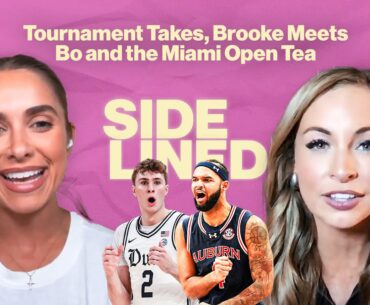 Sidelined EP. 7: Tournament Takes, Brooke Meets Bo Jackson and the Miami Open Tea