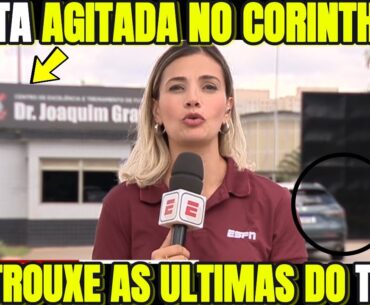 QUINTA-FEIRA AGITADA NO CT TIMÃO! LILY NASCIMENTO TROUXE AS ULTIMAS DO TIMÃO NOTICIAS DO CORINTHIANS
