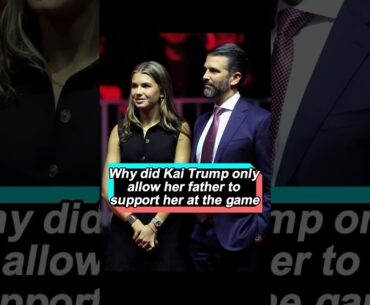 No wonder Kai Trump only allowed her father to support her at the game—her mother did something she