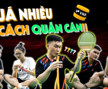 TEAM VNB “QUẤN CÁN” VỢT CẦU LÔNG như nào???