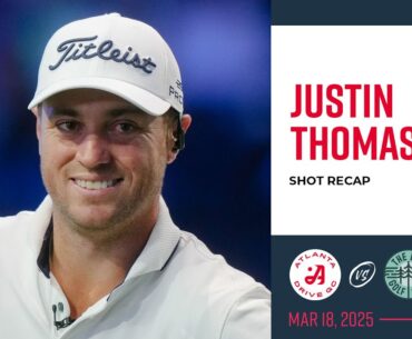 Justin Thomas | Shot Recap | Atlanta Drive GC