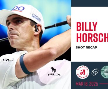 Billy Horschel | Shot Recap | Atlanta Drive GC