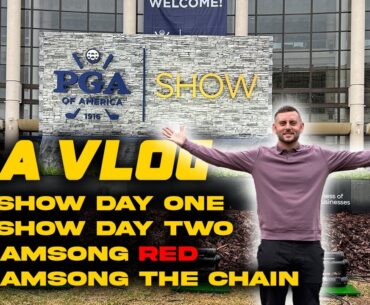 2025 PGA SHOW VLOG | NEW FOOTJOY + NIKE + MORE | STREAMSONG RED COURSE + THE CHAIN!
