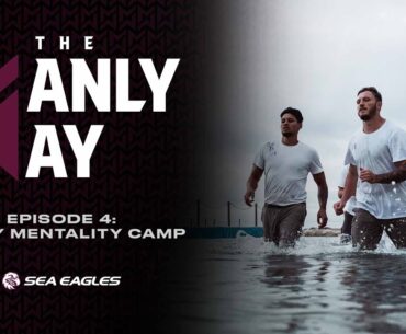 The Manly Way: Episode 4 - Manly Mentality Camp