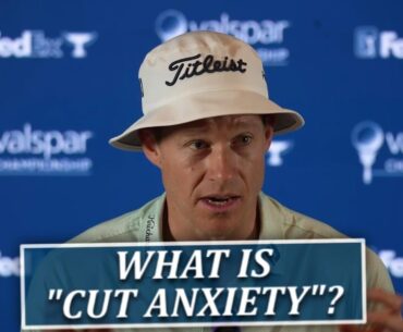 PGA Tour Player Peter Malnati Explains "Cut Anxiety"