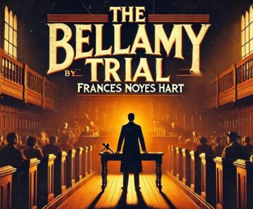 🔎 The Bellamy Trial 📖 A Riveting Courtroom Mystery!