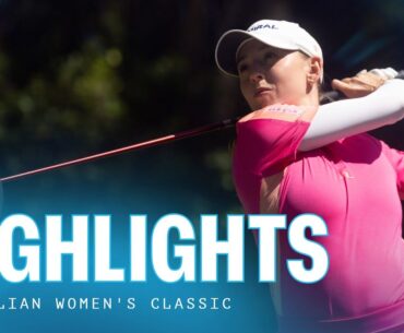 Highlights Show | 2025 Australian Women's Classic