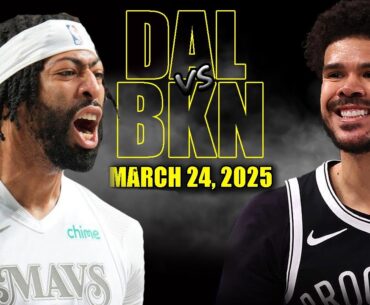 Dallas Mavericks vs Brooklyn Nets Full Game Highlights - March 24, 2025 | NBA Regular Season