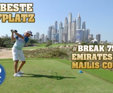 Der beste Golfplatz - #break75 am Emirates Golf Club Majlis Dubai