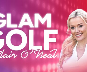 Glam Golf with Blair O'Neal | Golf Girl Games | GolfPass