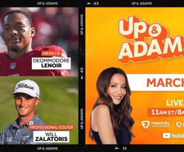 Up & Adams Show with Kay Adams! Will Zalatoris Joins! | March 24, 2025