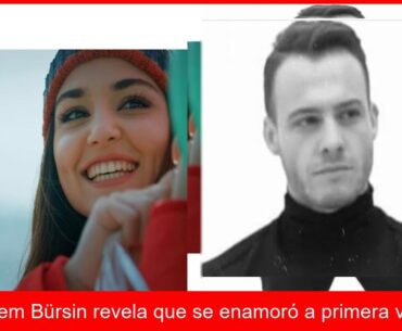 BOMBAZO Kerem confiesa Flechazo INMEDIATO por Hande Hay boda