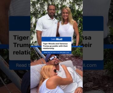 Tiger Woods and Vanessa Trump go public with their relationship