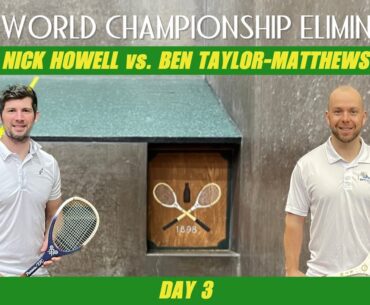 2025 World Championship Eliminator Day 3 - Howell vs. Taylor-Matthews
