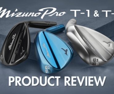 Mizuno Pro T-1 & T-3 Wedge Review | Maple Hill Golf