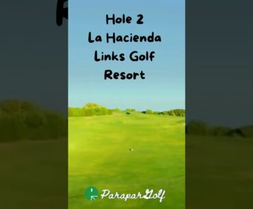 Hole 2 La Hacienda Links Golf Resort Golf Courses Golf Aerial View #shorts #youtubeshorts