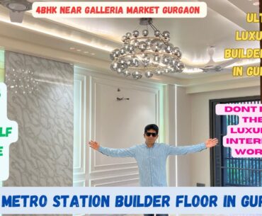 Inside 4BHK Luxury in Gurgaon | Builder Floor Near Golf Course Road | #luxury #builderfloor