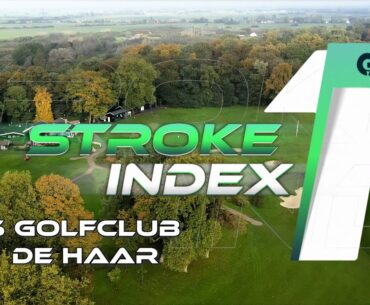 De moeilijkste holes | Stroke Index 1: De Haar #15