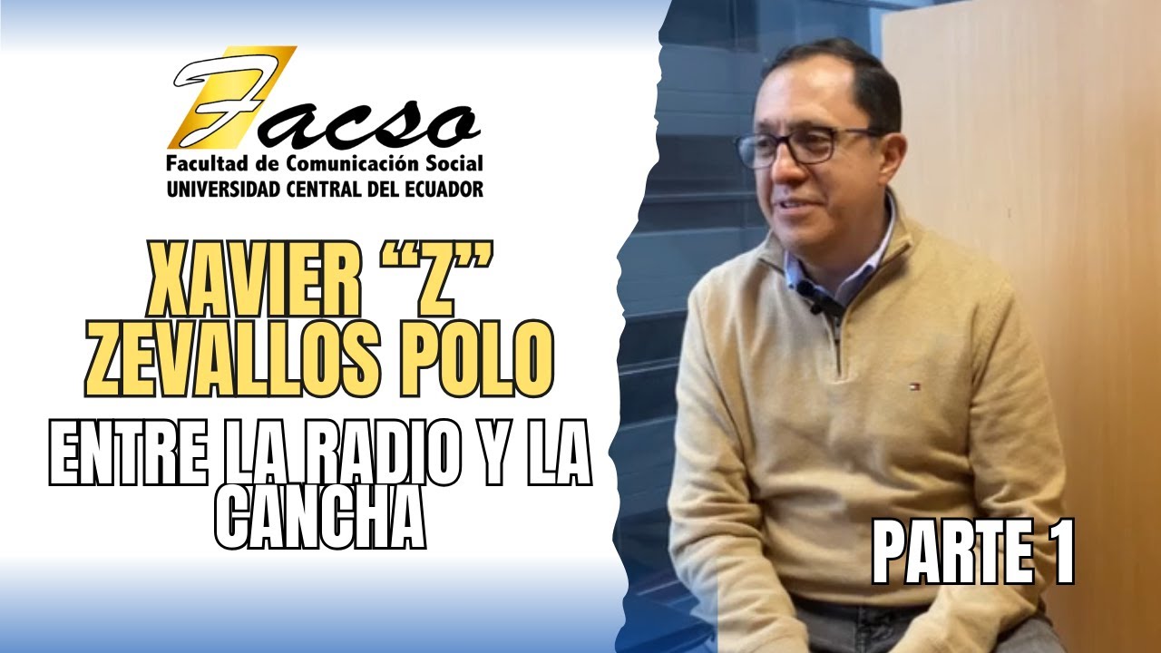 Xavier ‘Z’ Zevallos- Entre la radio y la cancha (Parte 1) Xavier 'Z' Zevallos- Entre la radio y la cancha (Parte 1)