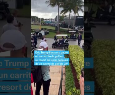 Eric Trump lleva a su padre en un carrito de golf en su resort de Doral #shorts