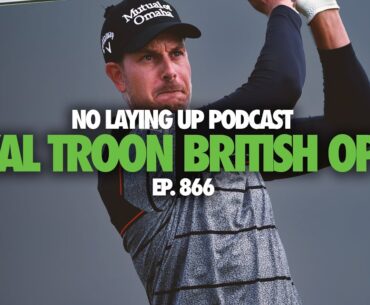 Royal Troon Open Championships Deep Dive | NLU Pod, Ep 866