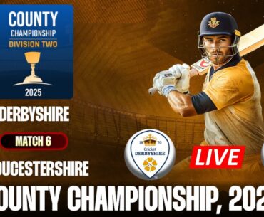 Gloucestershire vs Derbyshire Live Cricket