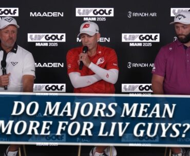Phil, Sergio, & Rahm: Do Major Mean More Now That You Play LIV Golf?