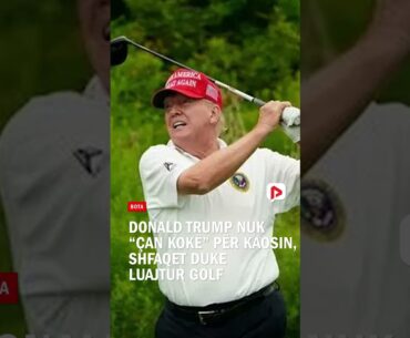 Donald Trump nuk “çan kokë” për kaosin, shfaqet duke luajtur golf