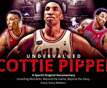 Scottie Pippen • UNDERVALUED • Documentary