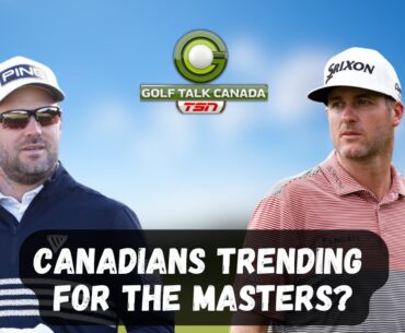 Augusta Outlook: Are Conners & Pendrith Peaking for The Masters? 🇨🇦