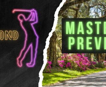 2025 Masters Mega Preview | Picks, Storylines, Best Bets