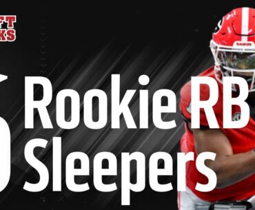 6 Dynasty Rookie Sleepers at RB Will Shake Up Your League | Fantasy Football Advice