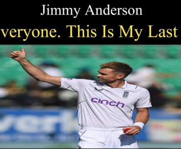 The Last Test Match Of Legend Jimmy Anderson