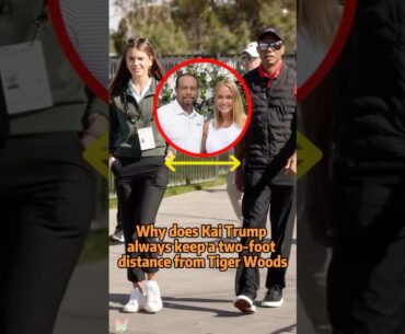 Why does Kai Trump always keep a two-foot distance from Tiger Woods?#shorts #celebrity #usa #kai