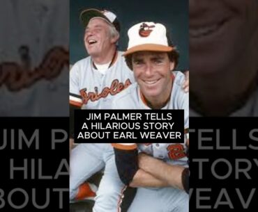 HILARIOUS: Legendary Orioles pitcher Jim Palmer reveals EPIC Earl Weaver story