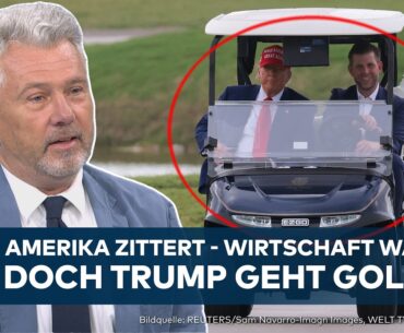 USA: "Das wird nicht lange gut gehen!" Anleger geraten in Panik! Donald Trump geht entspannt golfen!