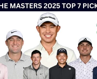 7 Picks to Win The Masters 2025 | Can Colin Morikawa win the Championship?
