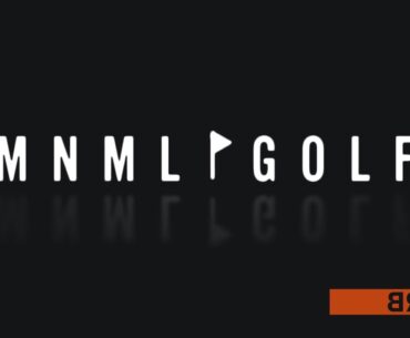 Behind the Golf Brand - MNML Golf