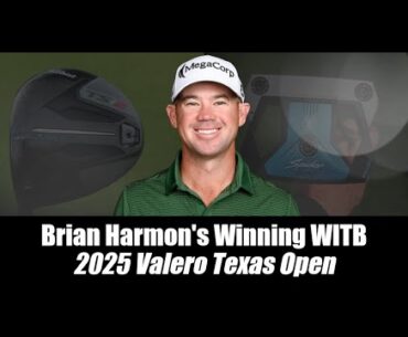 Brian Harman’s winning WITB: 2025 Valero Texas Open