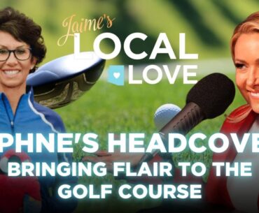 From Teenage Entrepreneur to Global Success: Daphne's Headcovers | Jaime's Local Love Podcast