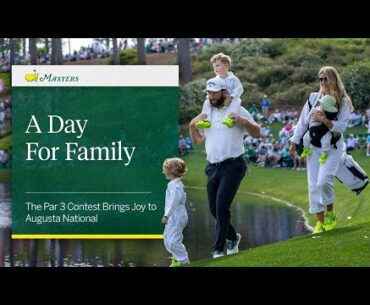 A Day For Family | Par 3 Contest | The 2025 Masters