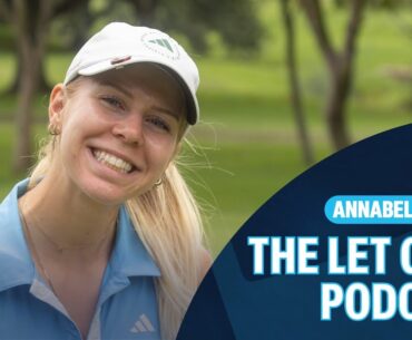 Annabell Fuller | The LET Golf Podcast